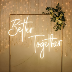 Better Together Neon Sign for Weddings / Engagement - maroc