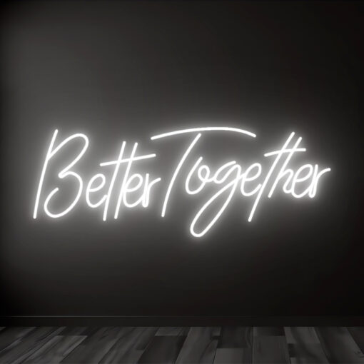 Better toghether Neon Sign - Maroc - wedding decor