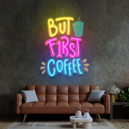 But First Coffee LED Neon Acrylic Artwork - maroc