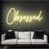 Obsessed Neon Sign - neon quotes - maroc