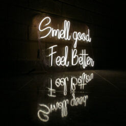 Smell Good Feel Better Neon Sign - Neon Maroc