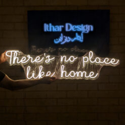 There is no Place Like Home Neon Sign - maroc