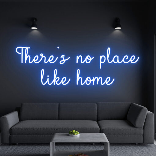 There is no Place Like Home Neon Sign - maroc