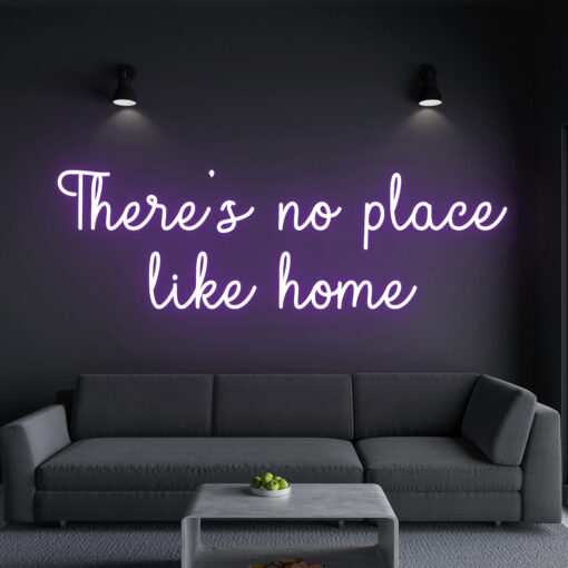 There is no Place Like Home Neon Sign - maroc