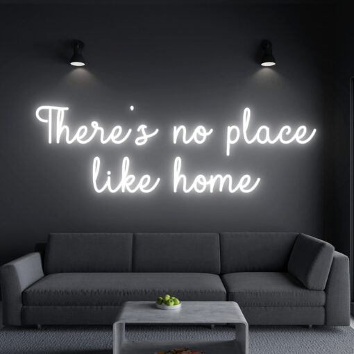 There is no Place Like Home Neon Sign - maroc