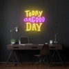 Today Is a Good Day LED Neon Acrylic Artwork - maroc