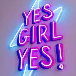 Yes Girl Yes! LED Neon Acrylic Artwork - maroc