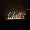 Chill Neon Sign | Neon Quote - maroc