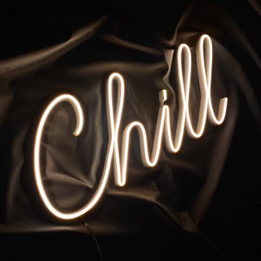 Chill Neon Sign | Neon Quote - maroc