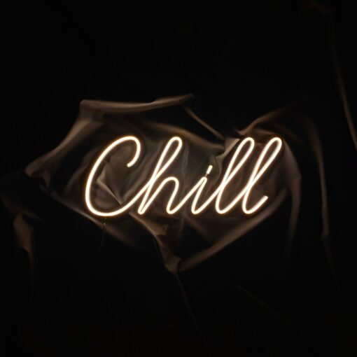 Chill Neon Sign | Neon Quote - maroc